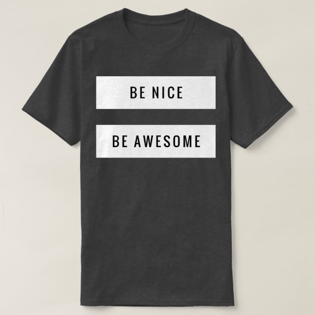 T-shirt Sois gentil d'être génial (Design devant)