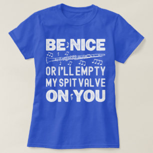 T-shirt Sois gentil Je Vide Mon Vanne Spit Joueur Clarinet
