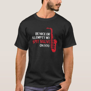 T-shirt Sois gentil Ou Je Vide Mon Grunge De Soupe Saxopho