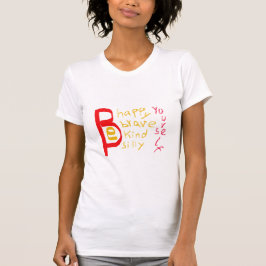 T-SHIRT SOIS HEUREUX, COURAGEUX, GENTIL, SILLY, VOUS-MÊME