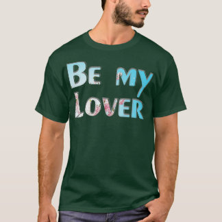 T-shirt Sois mon amour