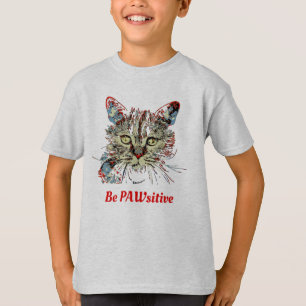 T-shirt Sois PAWsitive, drôle de citation de chat