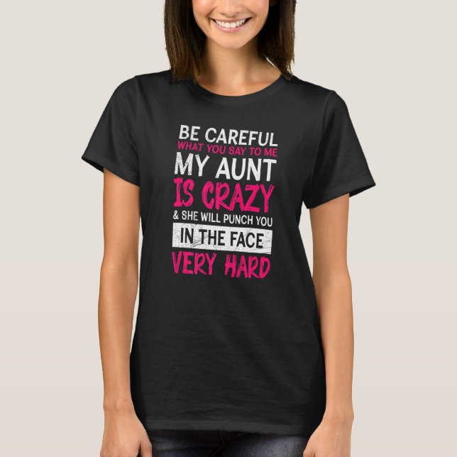 T-shirt Sois prudent j'ai une tante folle tante Cool (Devant)