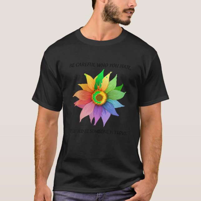 T-shirt Sois Prudent Qui Tu Détestes Que Ça Pourrait Être  (Devant)
