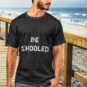 T-shirt Sois scolarisée !