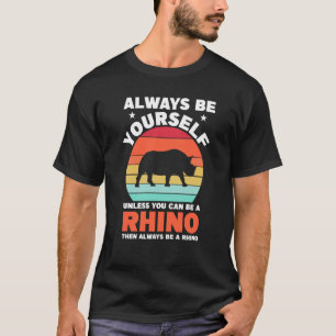 T-shirt Sois Toi-Même À Moins D'Être Cité Rhino Rhino