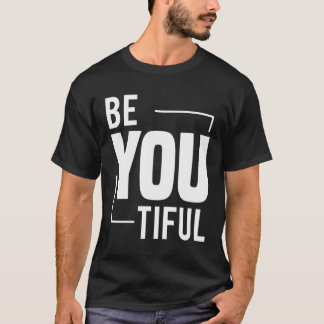 T-shirt Sois-Tu La Belle Beauté Venait De L'Intérieur Beau
