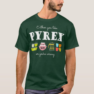 T-shirt Soit vous aimez Pyrex ou vous avez tort Vintage Ki