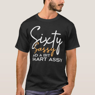 T-shirt Soixante Sassy Et Un Peu Smart Assy 60e Anniversai