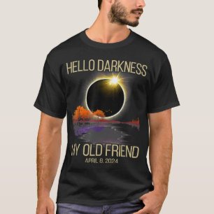 T-shirt Solar Eclipse 2024 Hello Darkness My Old Friend Ap