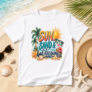 T-shirt Soleil Sable & Mauvaises Décisions Humour de Plage