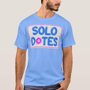T-shirt Solo Dates Self Love
