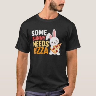 T-shirt Some Bunny Needs Pizza Pie Italian Food Easter Day