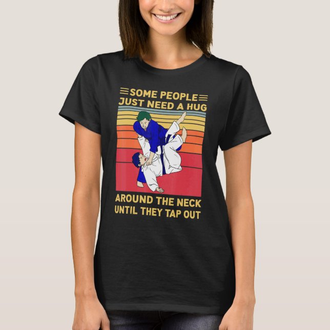 T-shirt Some People Just Need A Hug  Brazilian Jiu Jitsu M (Devant)