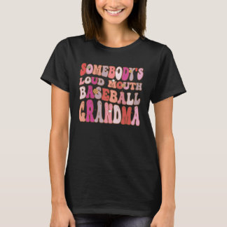 T-shirt Somebody s Loud Mouth Baseball Grandma Groovy Retr