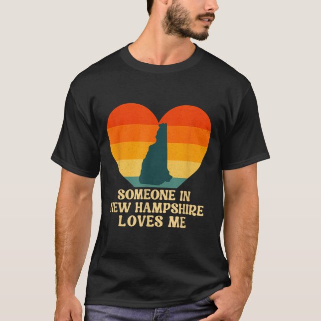 T-shirt Someone In New Hampshire Loves Me Nh Us State Retr (Devant)
