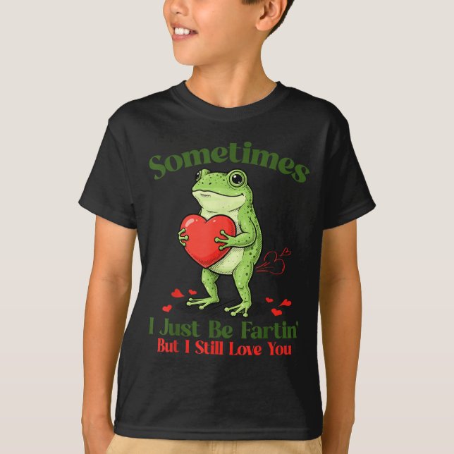 T-shirt Sometimes I Just Be Fartin' Frog Meme Funny Valent (Devant)