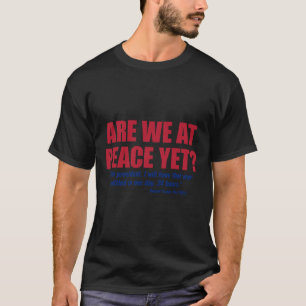 T-shirt Sommes-nous enfin en paix ? Guerre entre la Russie