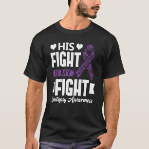 T-shirt Son combat est mon combat Epilepsie de lutte Mois