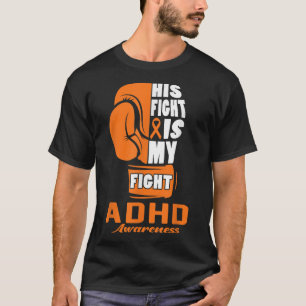 T-shirt Son combat est mon combat Sensibilisation à la TDA