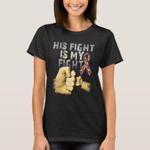 T-shirt Son combat est mon combat Sensibilisation et souti