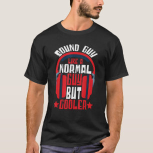 T-shirt Son Engineer Sound Guy Comme Un Type Normal Audio