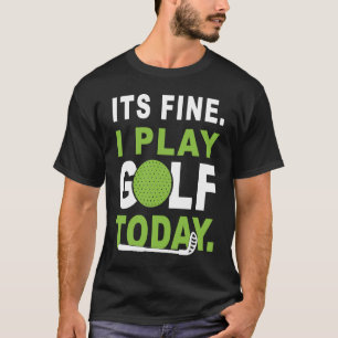 T-shirt Son fin en jeu Golf aujourd'hui Vêtements Golfeur