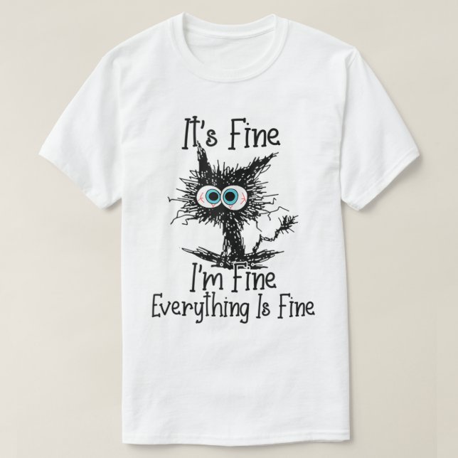 T-shirt Son Im Fin Tout Est Beau Chat Fou Char (Design devant)