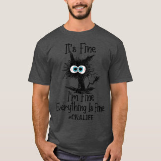 T-shirt Son Im Fine Tout Est Beau CNA Life Drôle