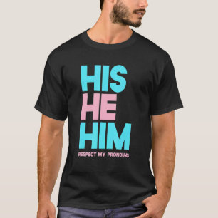 T-shirt Son Lui Respecte Mes Prononounes Chemise Transgenr