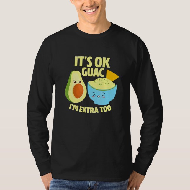 T-shirt Son Ok Guac Im Extra Too Guacamole Avocado Food Pu (Devant)