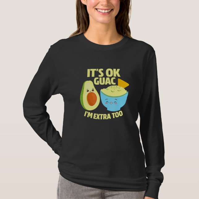 T-shirt Son Ok Guac Im Extra Too Guacamole Avocado Food Pu (Devant)