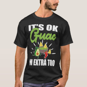T-shirt Son Ok Guac Im Extra Too Mexican Guacamole Avocado