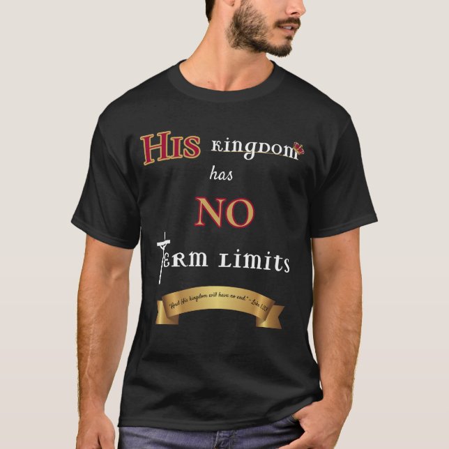 T-shirt Son Royaume N'A Pas De Limites De Mandat Régal (Devant)