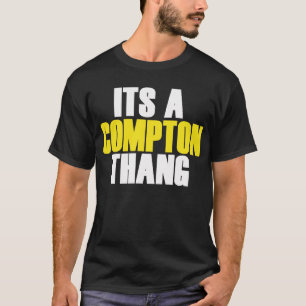 T-shirt Son un Compton Thang