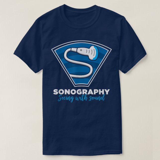 T-shirt Sonographie Cadeau Voir avec son Ultrasonographie  (Design devant)