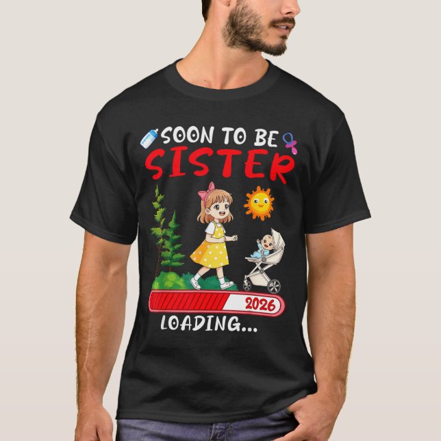 T-shirt Soon To Be Sister 2026 Loading Pregnancy Mom Annou (Devant)