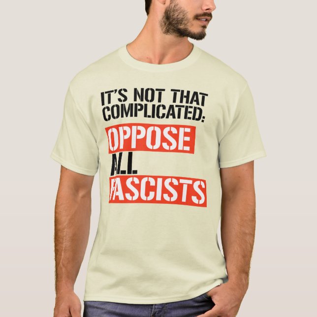 T-SHIRT S'OPPOSER À TOUS LES FASCISTES (Devant)