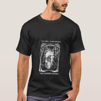 T-shirt Sorcière féministe Ils n'ont pas brûlé les sorcièr