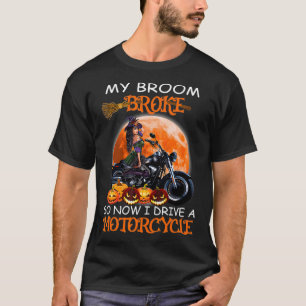 T-shirt Sorcière Mon Balcon Broke Donc Maintenant Je Condu