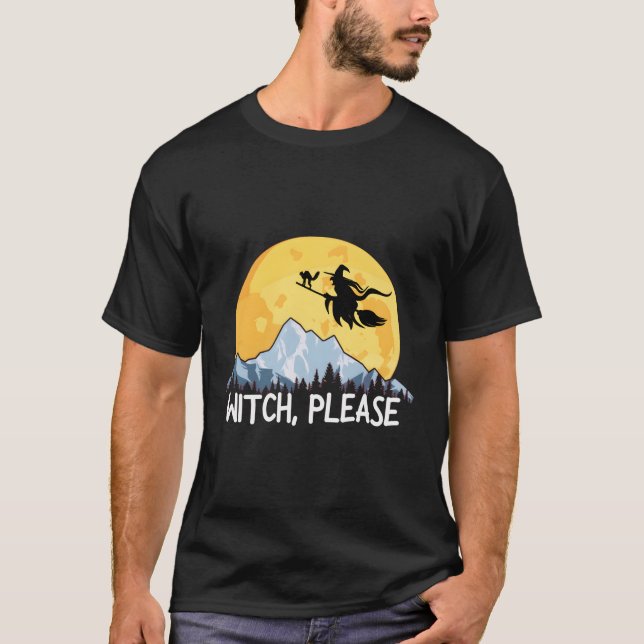 T-shirt Sorcière S'Il Vous Plaît Puns Halloween Pleine lun (Devant)
