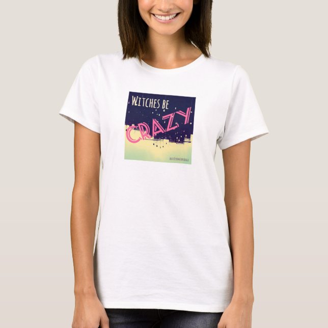 T-shirt Sorcières être folles (femmes) (Devant)