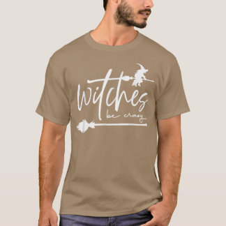 T-shirt Sorcières être fou Vibes sorcières Witchy Woman Éf