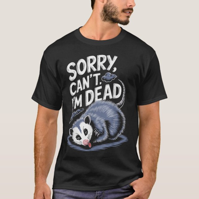 T-shirt Sorry Can't I'm Dead Funny Ssum Character Playing  (Devant)