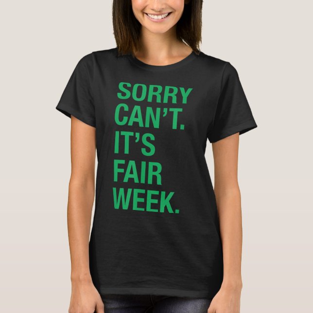 T-shirt Sorry Can't It's Fair Week Funny County Fair Gift  (Devant)