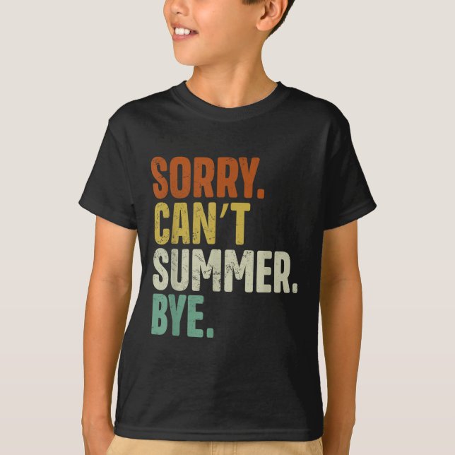 T-shirt Sorry Can't Summer Bye Funny Design  (Devant)