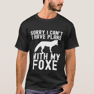 T-shirt Sorry I Cant I Have Plans With My Fox Forest Anima