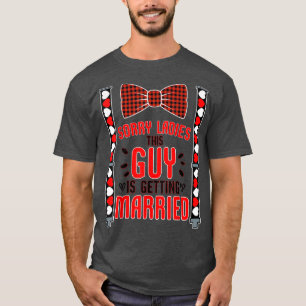 T-shirt Sorry Ladies This Guy Getting Married Funny Bachel