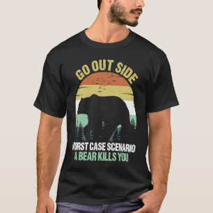 T-shirt Sortez Du Pire Scénario Coque Un Ours Vous Tue Vi