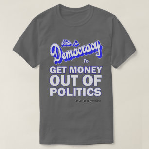 T-shirt Sortir De L'Argent De La Politique